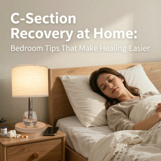 C-Section Recovery at Home: Bedroom Tips That Make Healing Easier