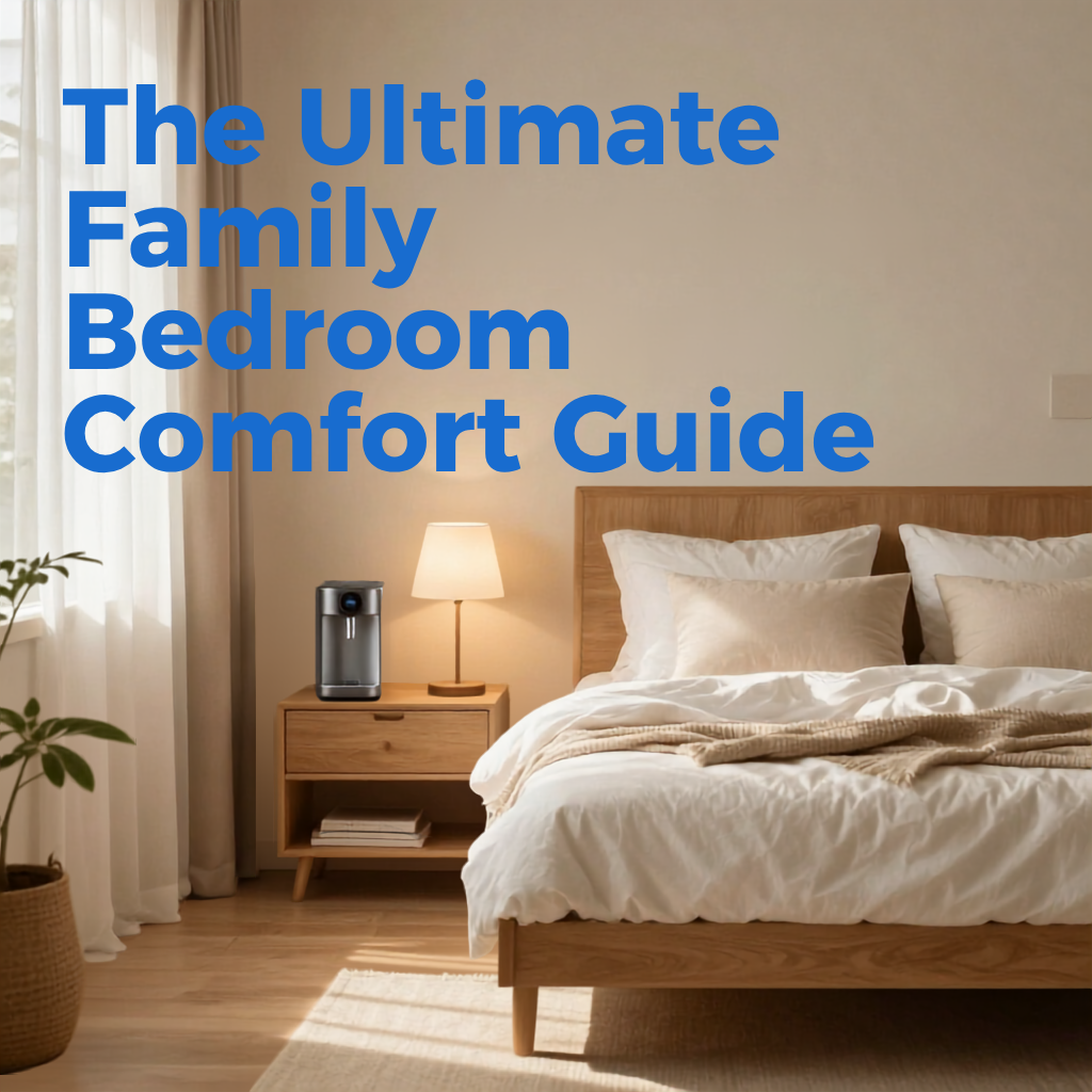 The Ultimate Family Bedroom Comfort Guide