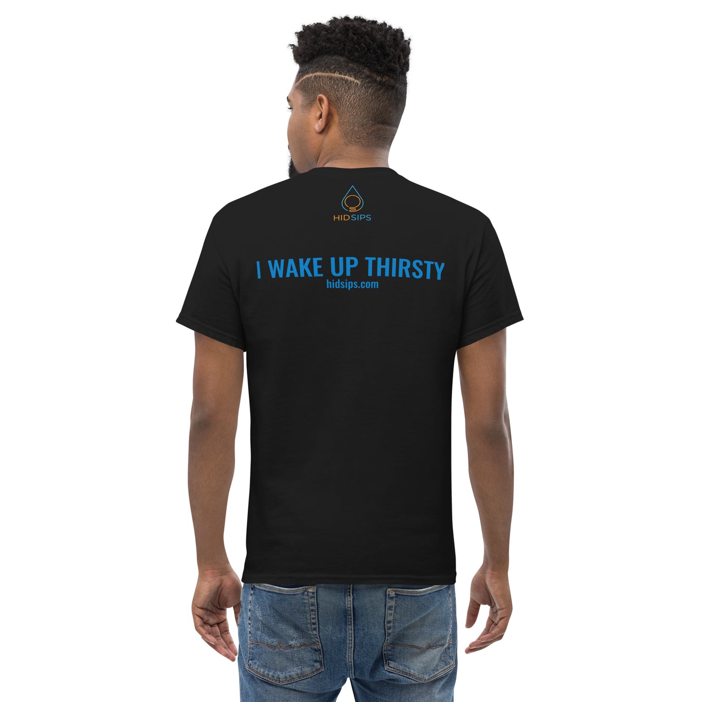 "I WAKE UP THIRSTY" T-Shirt